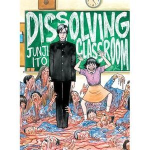 Dissolving Classroom -- Junji Ito